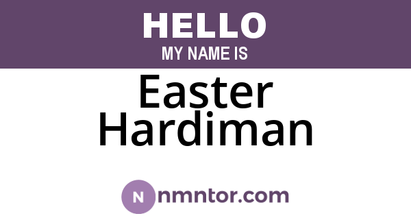Easter Hardiman