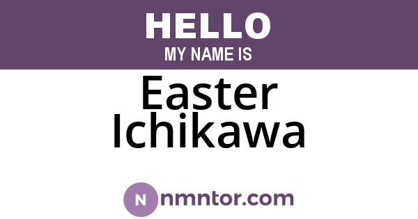 Easter Ichikawa