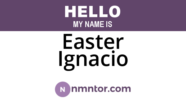 Easter Ignacio