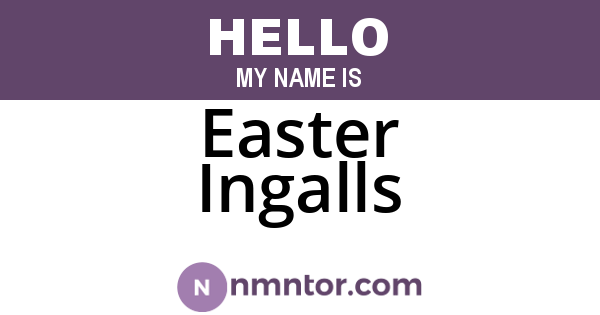 Easter Ingalls