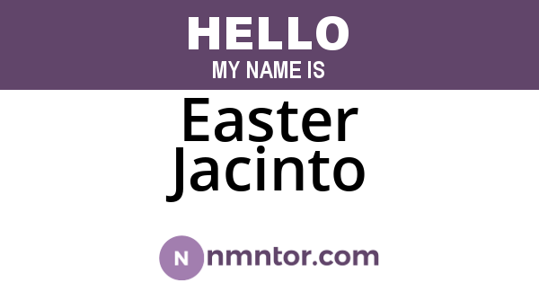 Easter Jacinto