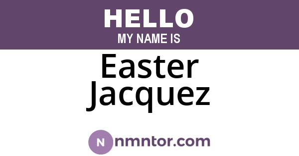 Easter Jacquez