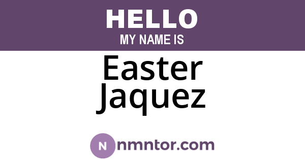 Easter Jaquez