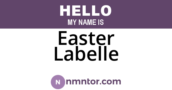 Easter Labelle