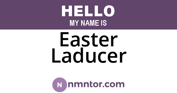 Easter Laducer
