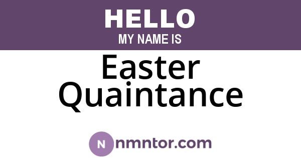 Easter Quaintance