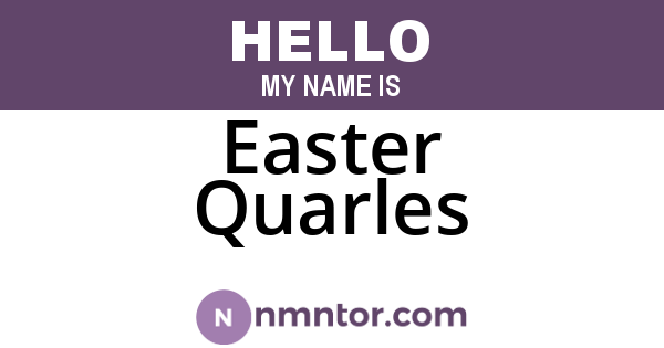 Easter Quarles