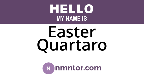 Easter Quartaro