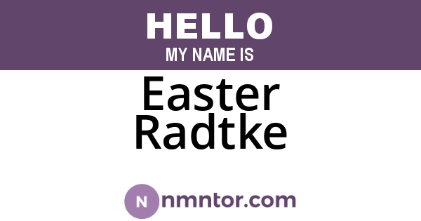 Easter Radtke