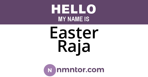 Easter Raja