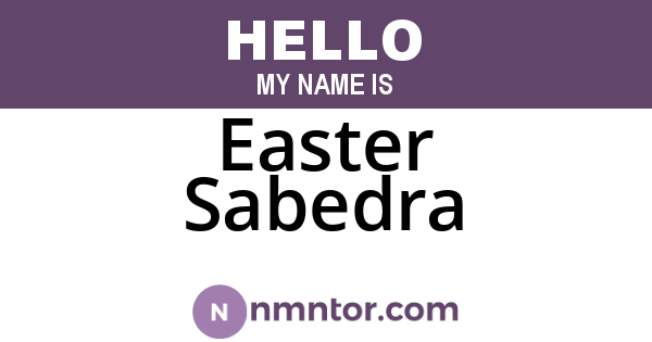 Easter Sabedra
