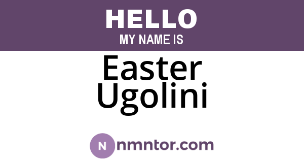 Easter Ugolini