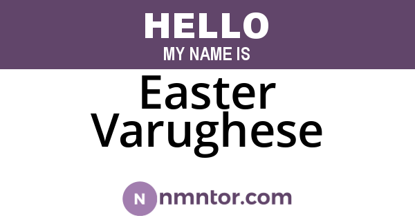 Easter Varughese