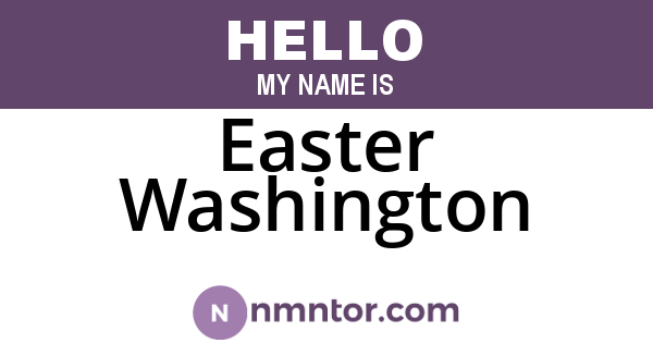 Easter Washington
