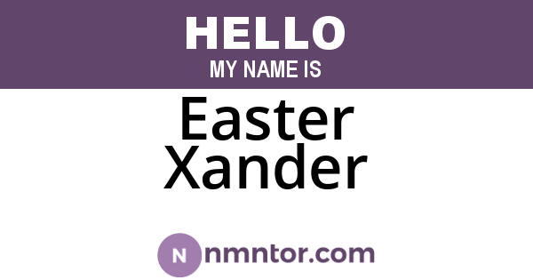 Easter Xander