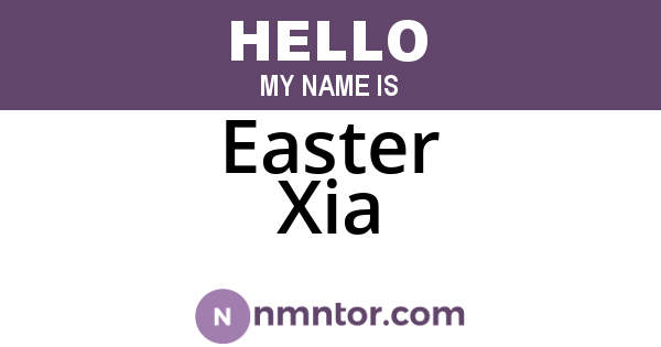 Easter Xia
