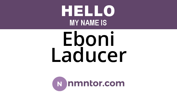 Eboni Laducer