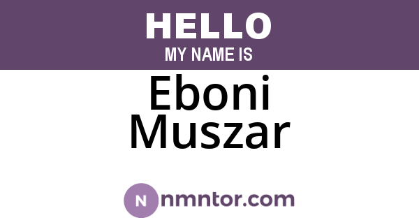 Eboni Muszar