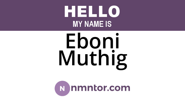 Eboni Muthig