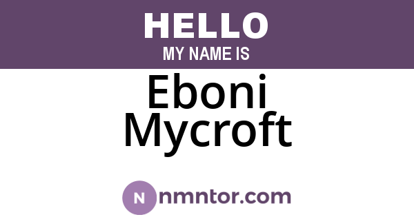 Eboni Mycroft