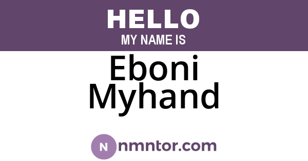 Eboni Myhand