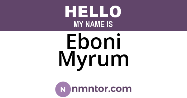 Eboni Myrum