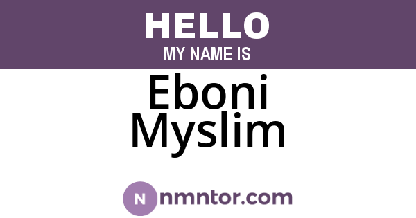Eboni Myslim