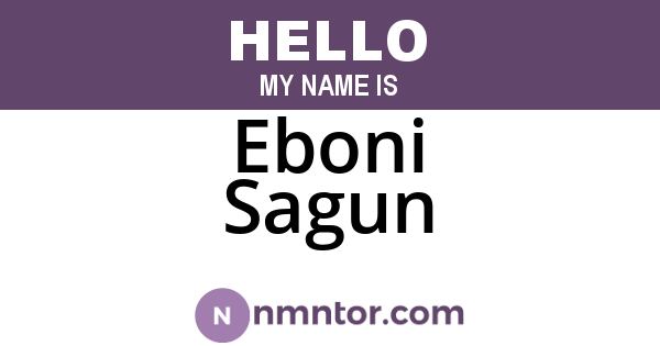 Eboni Sagun