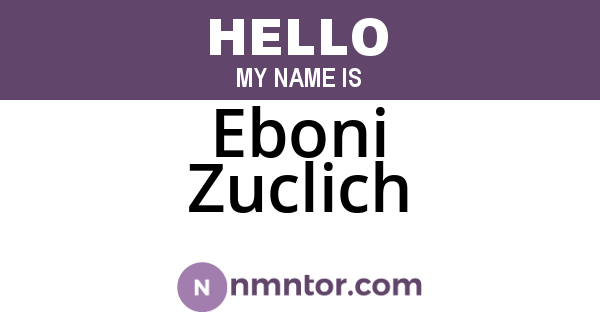 Eboni Zuclich