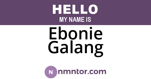 Ebonie Galang