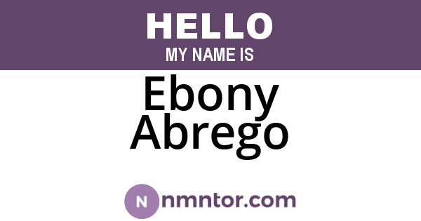Ebony Abrego