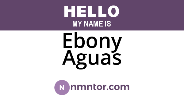 Ebony Aguas
