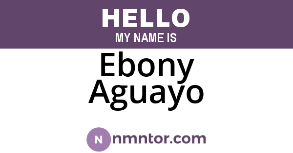 Ebony Aguayo