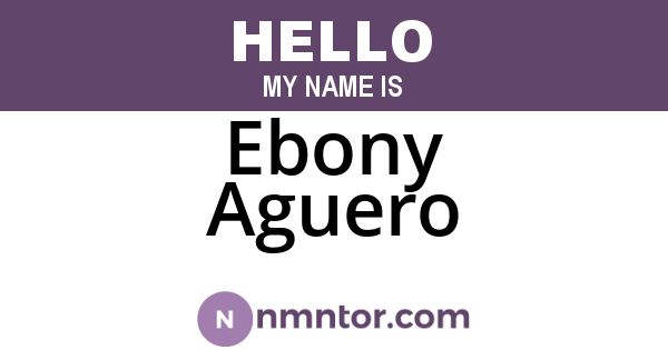 Ebony Aguero