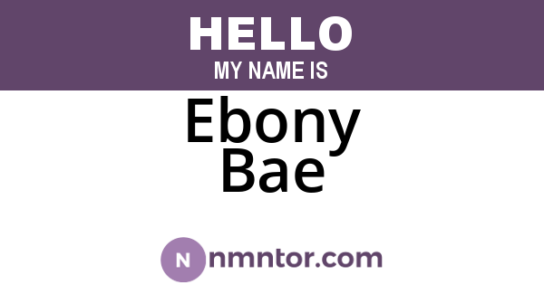 Ebony Bae