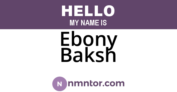 Ebony Baksh