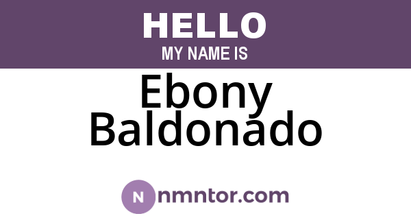 Ebony Baldonado