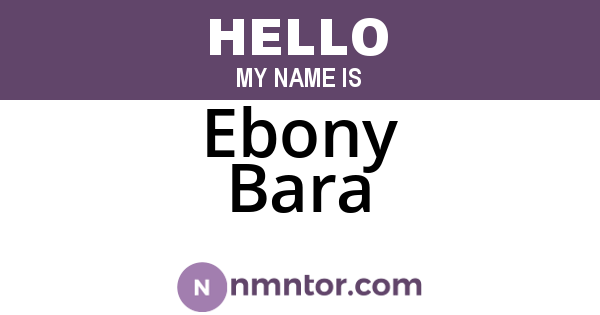 Ebony Bara