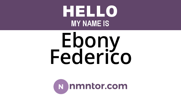Ebony Federico