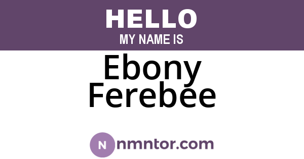 Ebony Ferebee