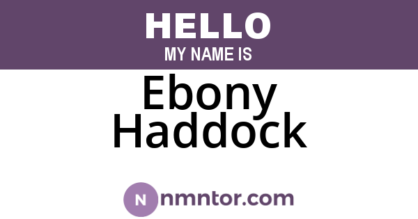Ebony Haddock