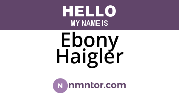 Ebony Haigler