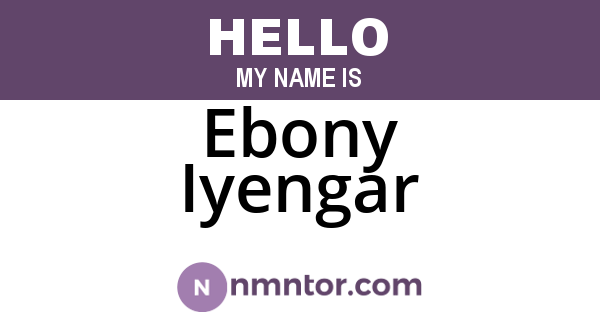 Ebony Iyengar