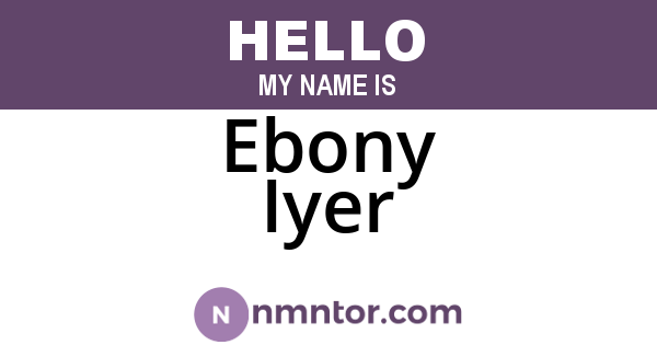 Ebony Iyer