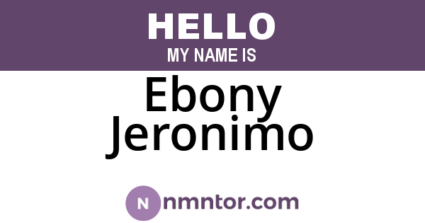 Ebony Jeronimo
