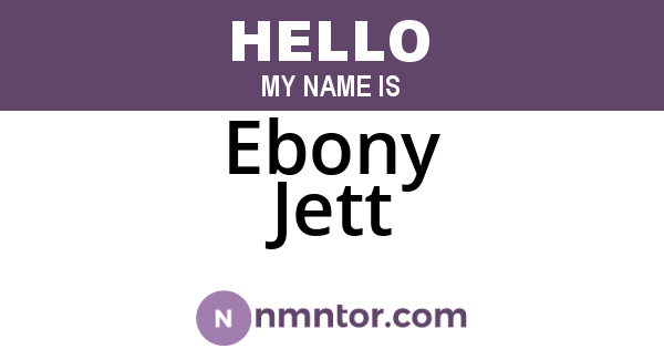 Ebony Jett