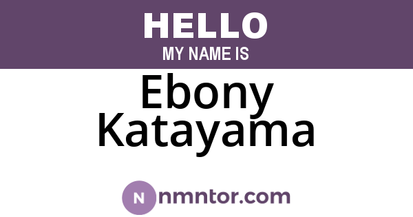 Ebony Katayama