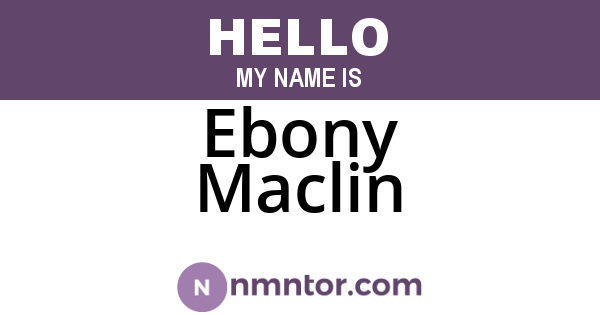 Ebony Maclin