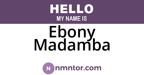 Ebony Madamba