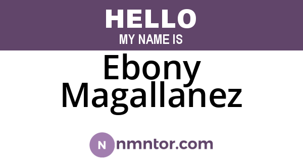 Ebony Magallanez